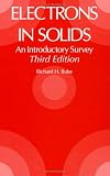 Electrons in Solids, Third Edition: An Introductory Survey