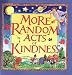 More Random Acts of Kindness