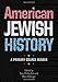 American Jewish History: A Primary Source Reader (Brandeis Series in American Jewish History, Culture, and Life)