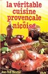 La v�ritable cuisine proven�ale et ni...