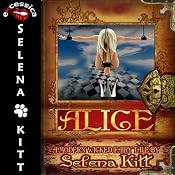 Alice: A BDSM Fairy Tale: Modern Wicked Fairy Tales | [Selena Kitt]