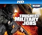 Toughest Military Jobs [HD]: Toughest Military Jobs Season 1 [HD]