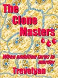The Clone Masters (The Monica Jones Mysteries)