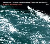 Paolo Fresu, A Filetta Corsican Voices, Daniele di Bonaventura Mistico Mediterraneo