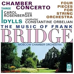 Bridge - Chamber Concerto; Four Pieces for Strings; Three