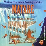 Matare: The Power of Mbira