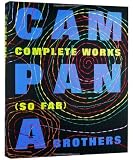 Campana Brothers: Complete Works (So Far)