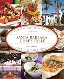 Search : Santa Barbara Chef's Table: Extraordinary Recipes from the American Riviera