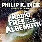 Radio Free Albemuth | [Philip K. Dick]