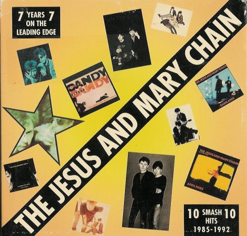 The Jesus & Mary Chain - 7 Years On The Leading Edge - 10 Smash Hits 1985-1992 - Zortam Music