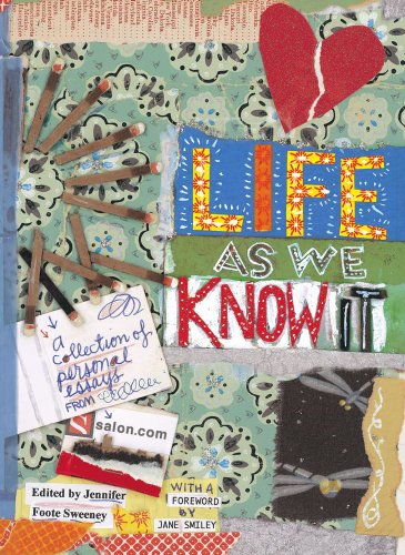 Life As We Know It: A Collection of Personal Essays from Salon.com