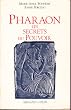 Pharaon : les secrets du Pouvoir