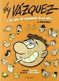 By Vázquez - 80 años del nacimiento de un mito (Comic Zeta (b Ediciones))