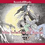 Miss Switch to the Rescue: Miss Switch, Book 2 | Barbara Brooks Wallace