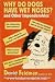 Why Do Dogs Have Wet Noses? and Other Imponderables of Everyday Life