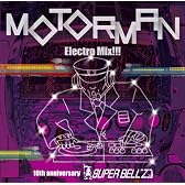 MOTORMAN ElectroMix!!!~10th Anniversary