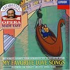 Pavarotti's Opera Made Easy: My Favorite Love Songs by  Georges Bizet, Francesco Cilea, Gaetano Donizetti, Friedrich von Flotow, and Charles Gounod 