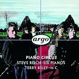 Steve Reich: Six Pianos; Terry Riley: In C