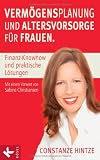 Produkt-Bild: Verm&ouml;gensplanung und Altersvorsorge f&uuml;r Frauen: Finanz-Knowhow und praktische L&ouml;sungen. - Mit einem Vorwort von Sabine Christiansen