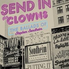 Send in the Clowns: The Ballads of Stephen Sondheim