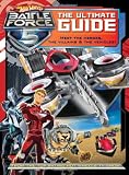 Hot wheels, Battle force 5 : the ultimate guide : meet the heroes, the villains & the vehicles!
