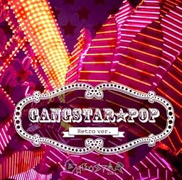 GANGSTAR POP RetroVer.