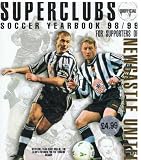 Superclubs unofficial soccer yearbook 98/99 for supporters of Newcastle United