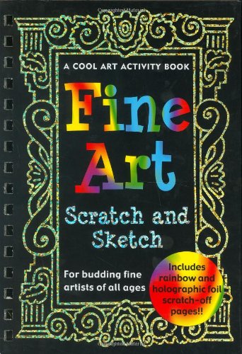 Fine Art Scratch and Sketch: A Cool Art Activity Book for Budding Fine Artists of All Ages (Scratch & Sketch)
