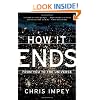 How It Ends: From You to the Universe