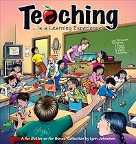 Teaching Is a Learning Experience!: A For Better or For Worse Collection (For Better or for Worse Collections)