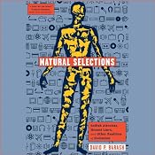 Natural Selections: Selfish Altruists, Honest Liars, and Other Realities of Evolution | [David P. Barash]