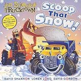 Scoop That Snow!   [SCOOP THAT SNOW] [Board Books]