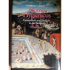 Homo Hygienicus: Gesundheit und Medizin in der Neuzeit