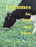Legumes for milk and meat