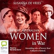 Heroic Australian Women in War | [Susanna de Vries]