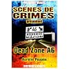 Dead Zone A6 : Le parcours d'un tueur en s�rie ne rel�ve jamais du hasard...