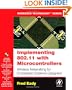 Implementing 802.11 with Microcontrollers: Wireless Networking for Embedded Systems Designers (Embedded Technology)