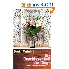 Die Beschissenheit der Dinge: Roman