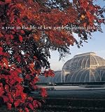 A Year in the Life of Kew Gardens