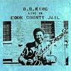 B.B. King Live in Cook County Jail