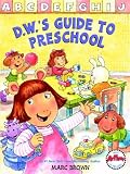 D.W.'s Guide to Preschool (Arthur Adventures)