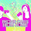 Phone Calls From Home - Live in Concert
