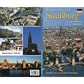 Stra�burg - Historische Stadt an der Ill: Stadtf�hrer mit 110 Farbbildern Stadtplan mit eingezeichnetem Rundgang