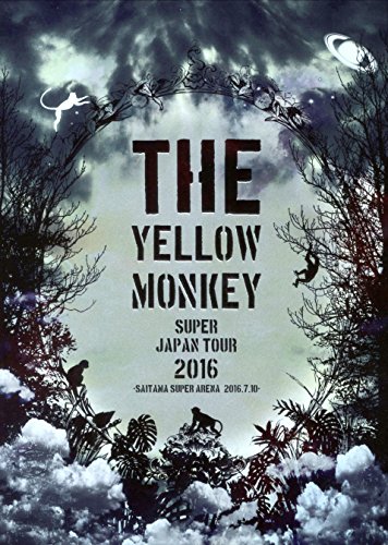 THE YELLOW MONKEY SUPER JAPAN TOUR 2016 -SAITAMA SUPER ARENA 2016.7.10- [Blu-ray]