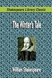 The Winters Tale (Shakespeare Library Classic)