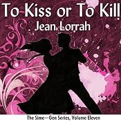 To Kiss or to Kill: Sime~Gen, Book 11 | [Jean Lorrah]