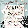 Agatha Raisin and the Deadly Dance