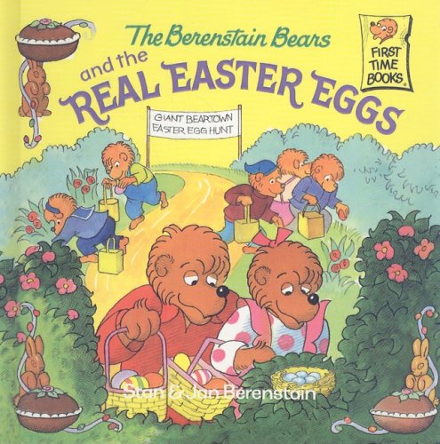 The Berenstain Bears and the Real Easter Eggs (Berenstain Bears (Prebound))