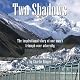 Two Shadows: The Inspirational Story of One Man's Triumph over Adversity