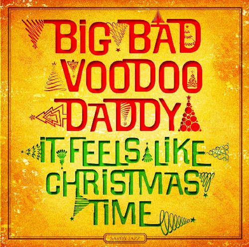 Big Bad Voodoo Daddy - It Feels Like Christmas Time - Amazon Exclusive - Zortam Music